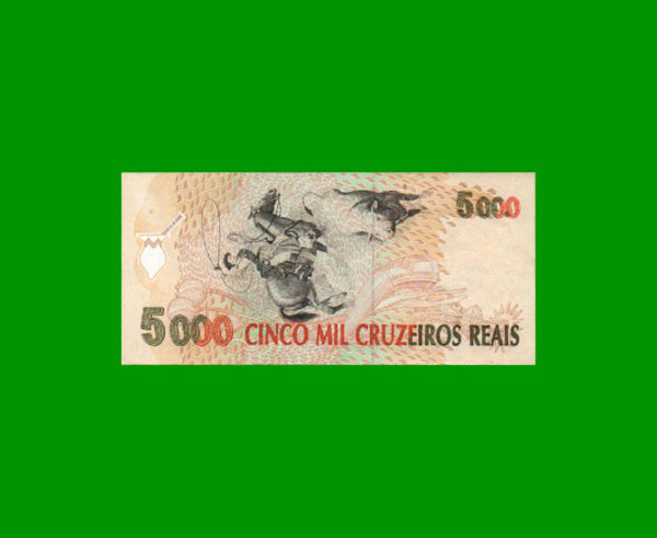 BILLETE DE  BRASIL 5.000,00 CRUZEIROS REALES, PICK 241, ESTADO EXCELENTE.- - Imagen 2