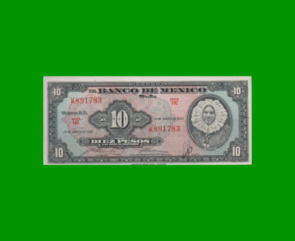 BILLETE DE
  MEXICO 10,00 PESOS, PICK 58e, ESTADO SIN CIRCULAR.-