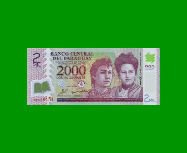 BILLETE DE
  PARAGUAY 2.000,00 GUARANIES POLYMERO, PICK 228b, ESTADO SIN CIRCULAR .-