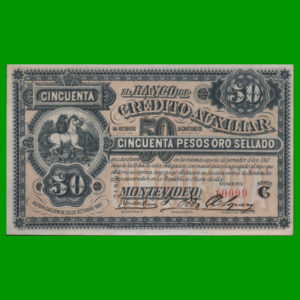 BILLETE DE
  URUGUAY 50,00 PESOS ORO SELLADO, BANCO DE CREDITO AUXILIAR, ESTADO SIN
  CIRCULAR.-
