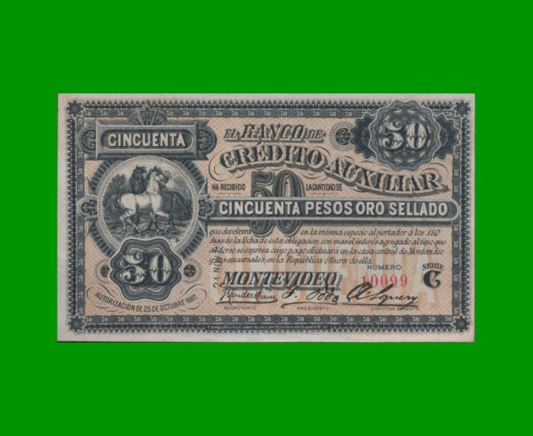 BILLETE DE
  URUGUAY 50,00 PESOS ORO SELLADO, BANCO DE CREDITO AUXILIAR, ESTADO SIN
  CIRCULAR.-