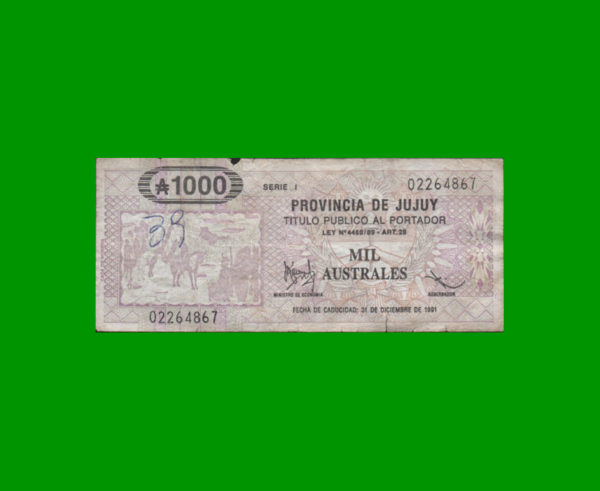 BONO DE JUJUY
  1.000,00 AUSTRALES, EC 021, ESTADO BUENO.-