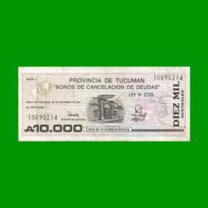 BONO DE
  TUCUMAN 10,000 AUSTRALES, ESTADO MUY BUENO.-