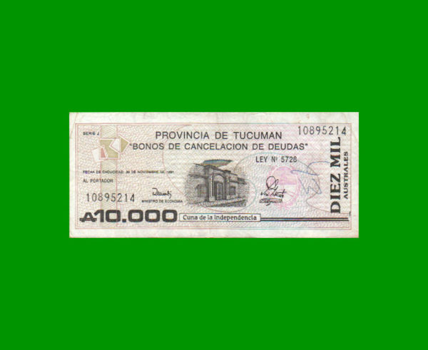 BONO DE
  TUCUMAN 10,000 AUSTRALES, ESTADO MUY BUENO.-