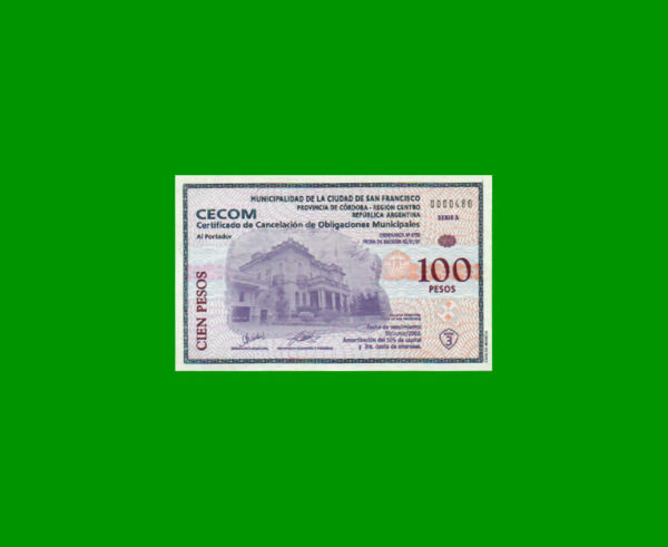BONO  MUNICIPALIDAD DE SAN FRANCISCO, CORDOBA   100,00 PESOS,DESMONETIZADO, SERIE A, ESTADO SIN CIRCULAR.-